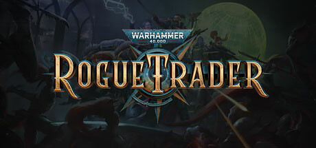 战锤40K：行商浪人/Warhammer 40,000: Rogue Trader
