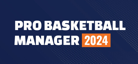 职业篮球经理2024/Pro Basketball Manager 2024
